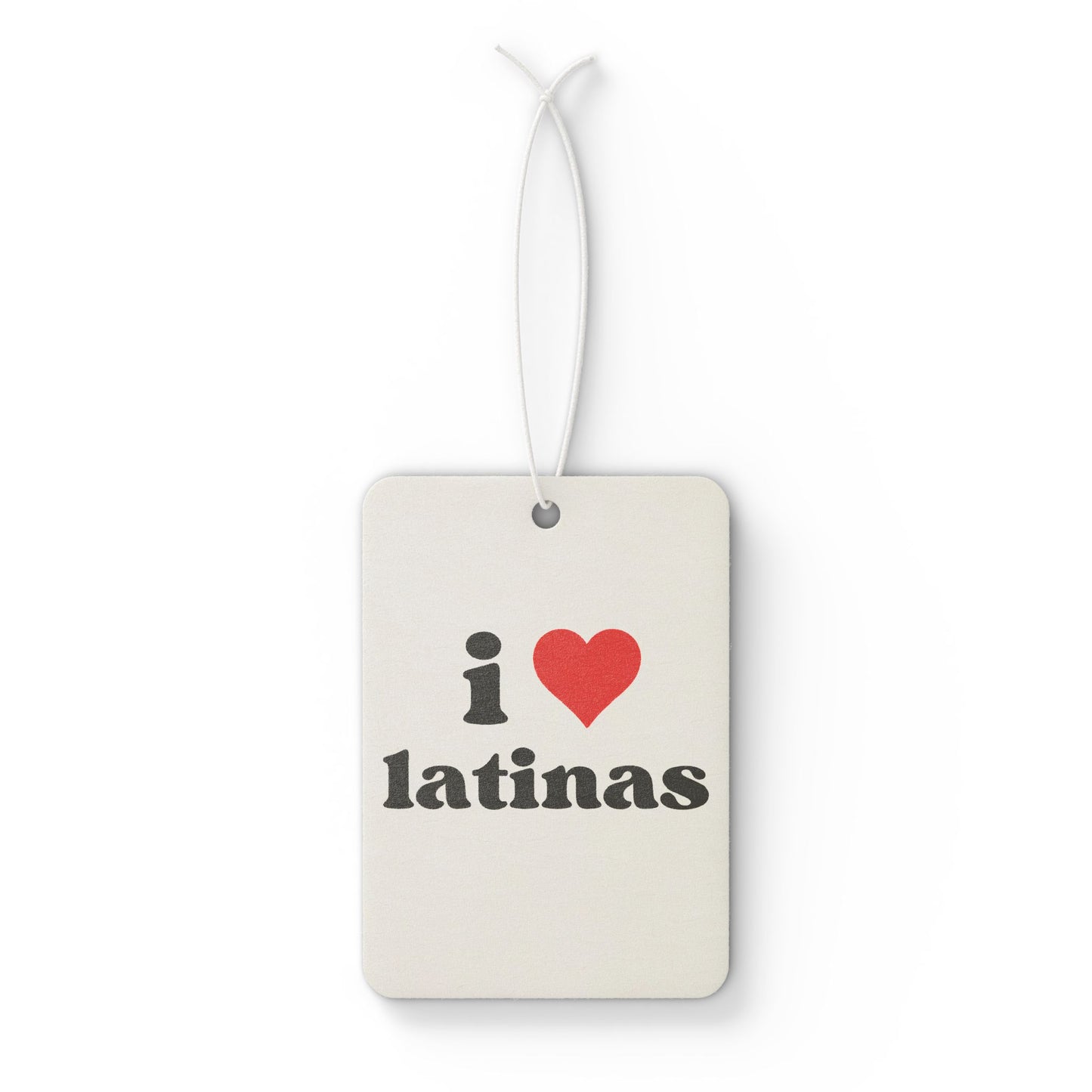 “I Love Latinas” Car Air Freshener