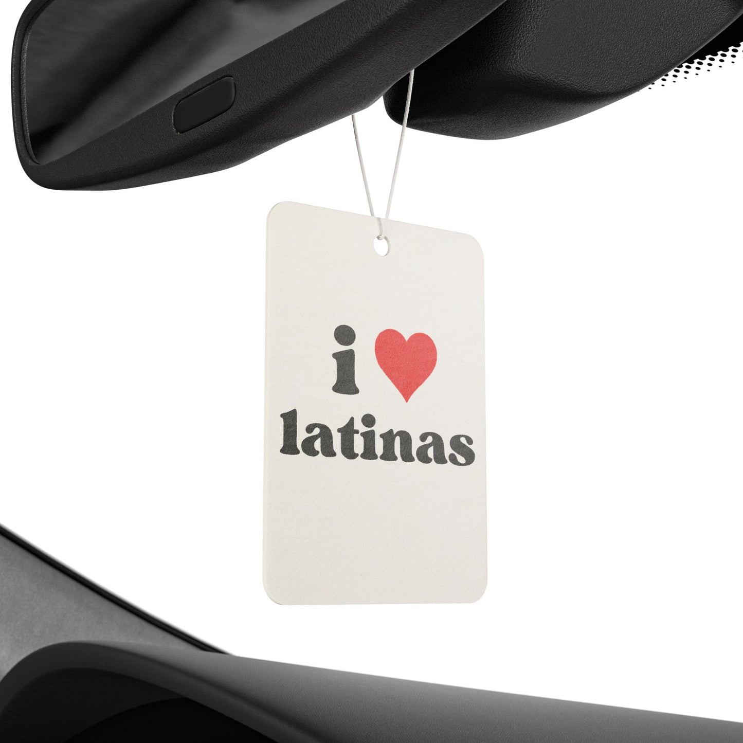 “I Love Latinas” Car Air Freshener