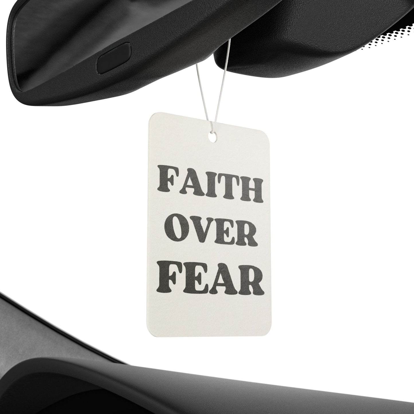 “Faith Over Fear” Car Air Freshener