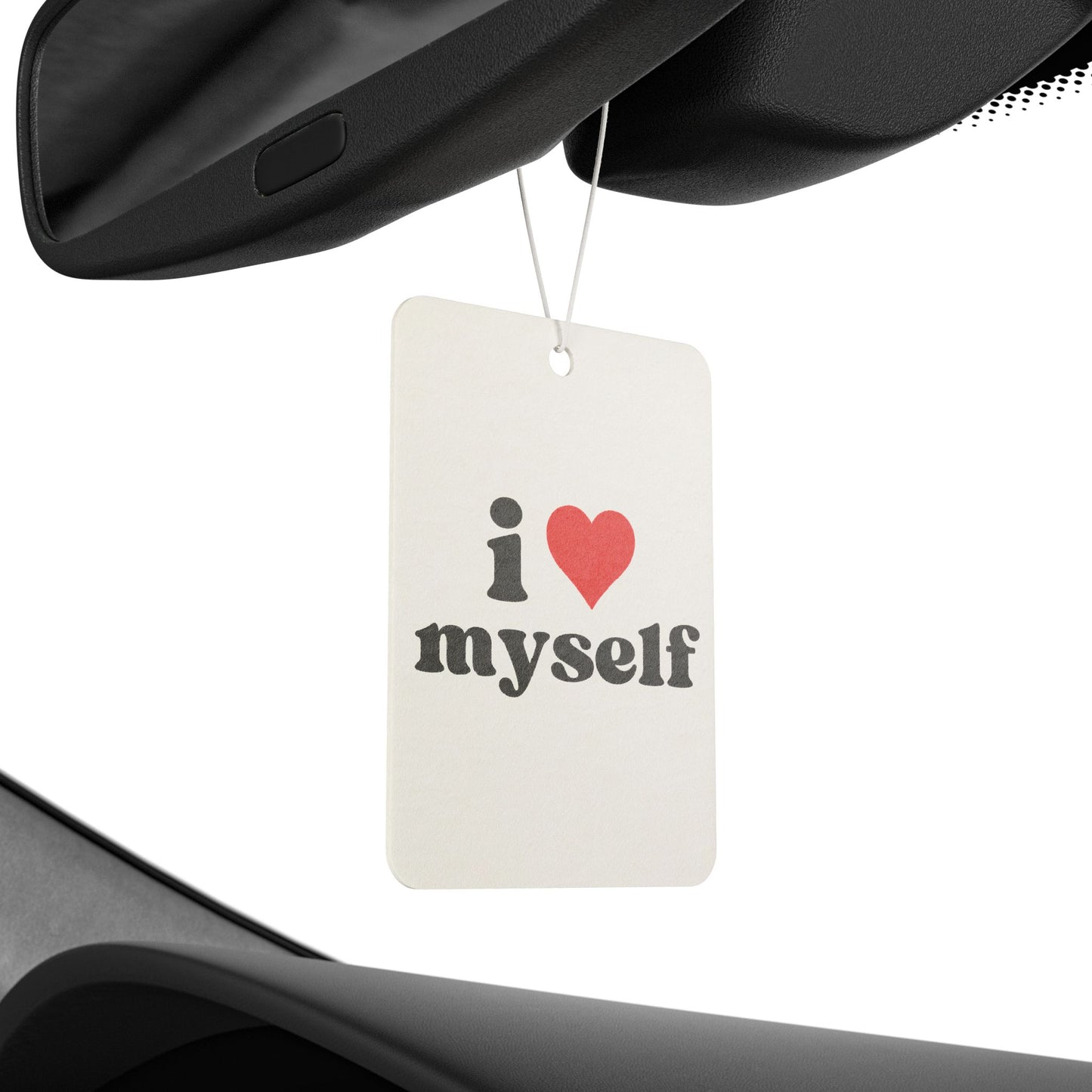 “I Love Myself ” Car Air Freshener