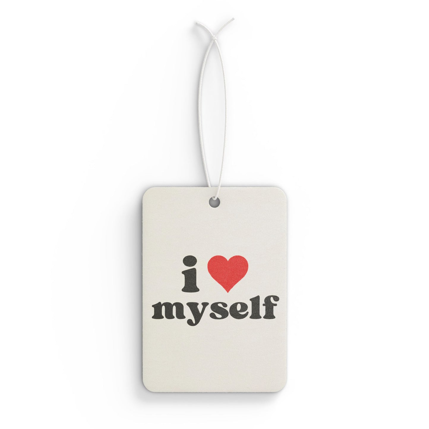 “I Love Myself ” Car Air Freshener